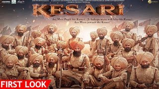 FIRST LOOK | Kesari A Battle Of Saragrhi Akshay Kumar & Parineeti Chopra