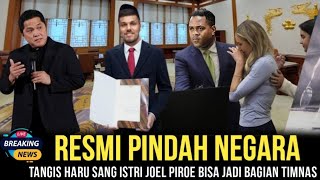 SEMUA TERKEJUT !! JOEL PIROE RESMI PINDAH NEGARA TANGIS HARU SANG ISTRI JOEL PIROE BISA BELA TIMNAS