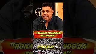 Ronaldo Fenômeno falando da Torcida do Corinthians#futebol#timaohoje#shorts#timao#futebolbrasileiro