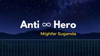 Anti ∞ Hero by mighfar suganda