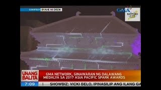 UB: GMA Network, ginawaran ng dalawang medalya sa 2017 Asia Pacific Spark Awards