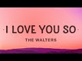 The Walters - I Love You So (Lyrics)