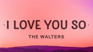 The Walters - I Love You So (Lyrics)