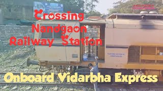 Crossing Nandgaon Railway Station on the way to Mumbai🚂 | Onboard train no:12105 Vidarbha Express🚂