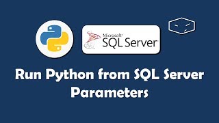 Run Python Script from SQL Server - Parameters