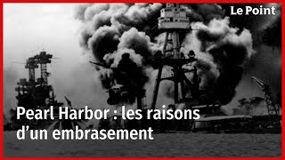 Pearl Harbor : les raisons d’un embrasement