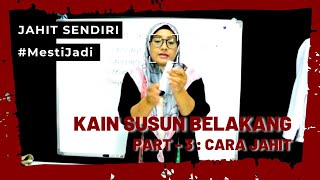 CARA JAHIT KAIN SUSUN BELAKANG - PART 3