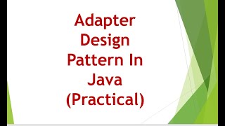 Adapter Design Pattern in java (Practical)