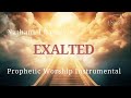 Exalted-Nathaniel Bassey Prophetic Worship Music|Intercession Prayer Instrumental