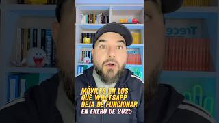 Móviles en los que WhatsApp deja de funcionar en enero de 2025