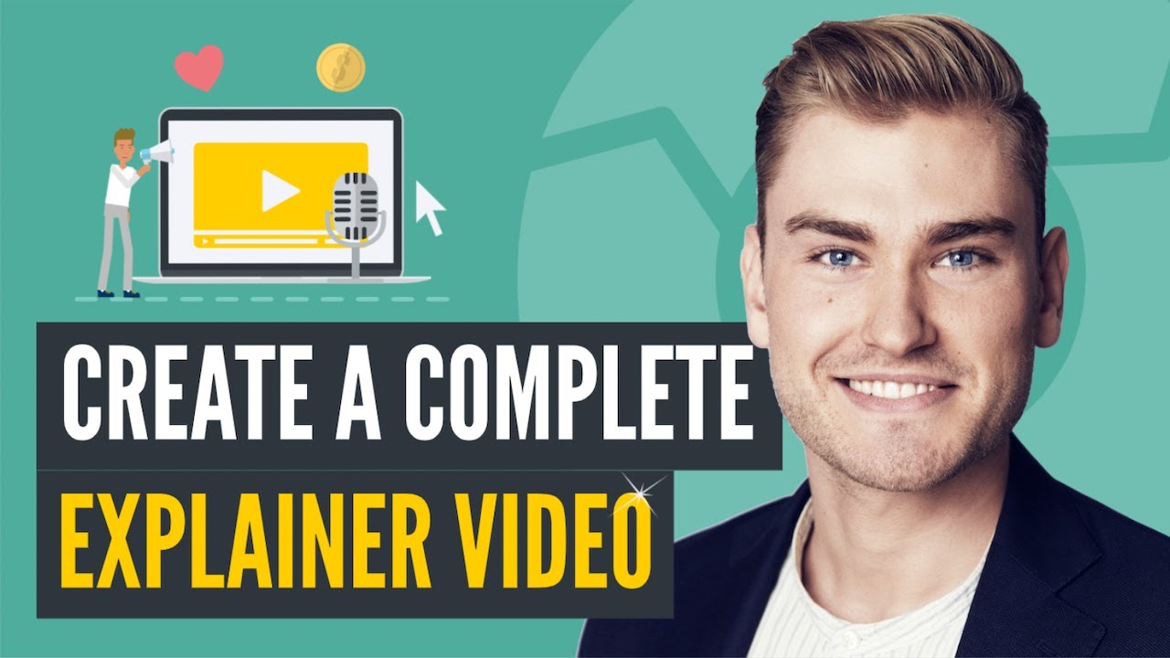 Complete Explainer Video Step By Step Youtube