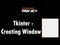 1. Creating The Window In Tkinter (Python)