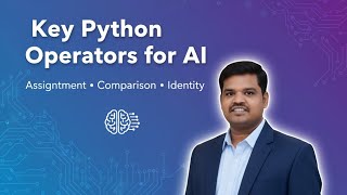 Python Operators Explained for Generative AI | Assignment, Comparison & Identity Operators