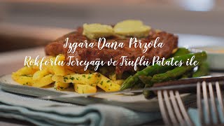 Rokforlu Tereyağı ve Trüflü Patates ile Izgara Dana Pirzola Tarifi - Macrocooks