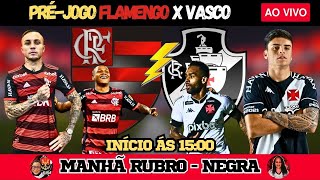 PRÉ-JOGO FLAMENGO X VASCO AO VIVO #flamengo #vasco #carioca #aovivo #viral #futebol #futebolaovivo