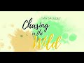 LET THE CHASE BEGIN | Chasing In The Wild | Studio Viva