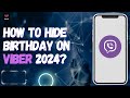 How to Hide Birthday on Viber 2024?