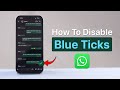 How to Disable the Blue Tick on WhatsApp?
