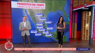 Pronóstico del tiempo 20 de diciembre de 2024 | DPC con Paola Rojas