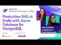 Production RAG at Scale with Azure Database for PostgreSQL | POSETTE: An Event for Postgres 2026