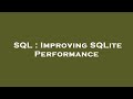 SQL : Improving SQLite Performance