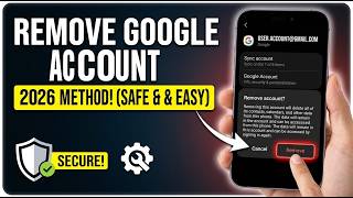 Remove Google Account from Android Phone (Safe & Easy Method 2026)