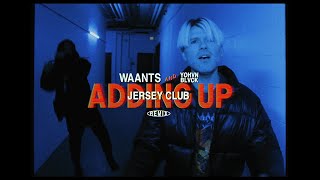 waants - adding up (feat. Yohvn Blvck) [ JERSEY CLUB REMIX ]