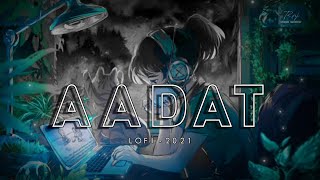 Aadat (Lofi - 2021) - Sid Arora | Bollywood Lofi | Use Earphonea | MUSIC WORLD