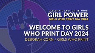 Girls Who Print Day 2024 Girl Power: Welcome to the 12 Annual Conference