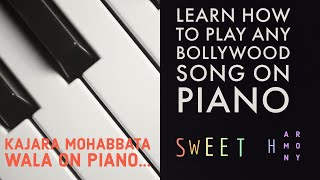 Kajara mohabbat wala on piano || #NehilPatel || #SweetHarmony || #CTX9000in |
