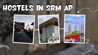 HOSTELS IN SRM UNIVERSITY AP || FULL DETAILED HOSTEL VIDEO || HOSTEL TOUR