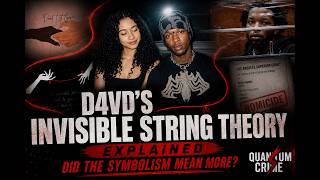 D4vd's Invisible String Theory