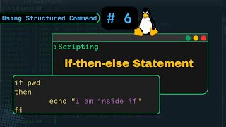 if-then, if-else, nested if and if-elif-else statements #shellscripting6 #linux #automation
