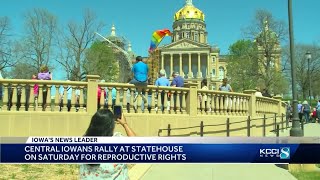 Central Iowans rally at Statehouse on Saturday for reproductive rights