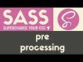 Pre Processing | Sass & Scss | Tutorial 5