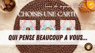 QUI PENSE BEAUCOUP A VOUS  💭🤯🧐 GUIDANCE (SENTIMENTALE) INTEMPORELLE 🔮 3 CHOIX