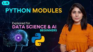 L-9 Python Modules Explained for Beginners | Import Your Own Python Module
