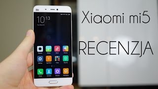 Xiaomi mi5 - test, recenzja #31 [PL]