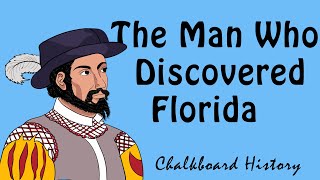The Spanish Explorer Who Discovered Florida