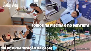 Dia de organização na casa | aproveitamos a piscina + Fomos no dentista | Vlog 💖