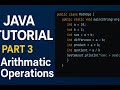 Java Tutorial for Beginners – Part 3 | Arithmetic Operations in Java