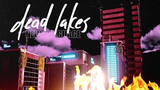 Dead Lakes - New Language (Official Audio Stream)
