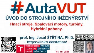 Hnací stroje. Spalovací motory, turbíny. Hybridní pohony. - Úvod do strojního inženýrství 2024/25