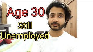 Age 30 Still Unemployed | #unemployment #unemployed at Age 30 |