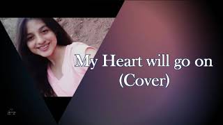 My Heart Will Go On- Iliana S.(Cover)