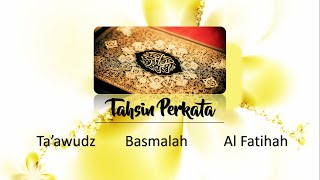 2. Tahsin Ta'awudz (#2) & Surat Al Fatihah