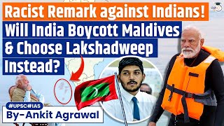 Boycott Maldives: Is India Choosing Lakshadweep and Boycotting Maldives? | UPSC GS2