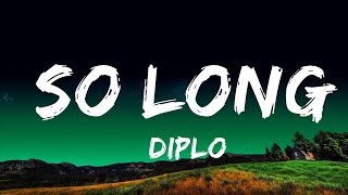 1 Hour |  @Diplo  - So Long (Lyrics) feat. Cam  - Lyrical Melody