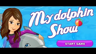 My Dolphin Show Full Gameplay Walkthrough