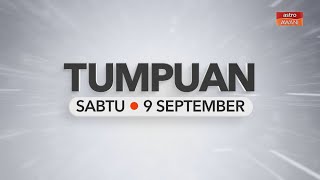 Tumpuan Sabtu - 09 September 2023